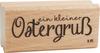 Houten stempel "Ein kleiner Ostergruß" 