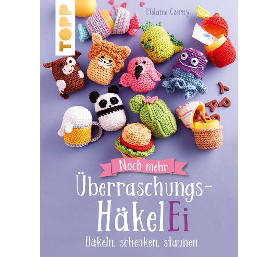 Book "Noch mehr Überraschungs-HäkelEi (kreativ.kompakt.)"