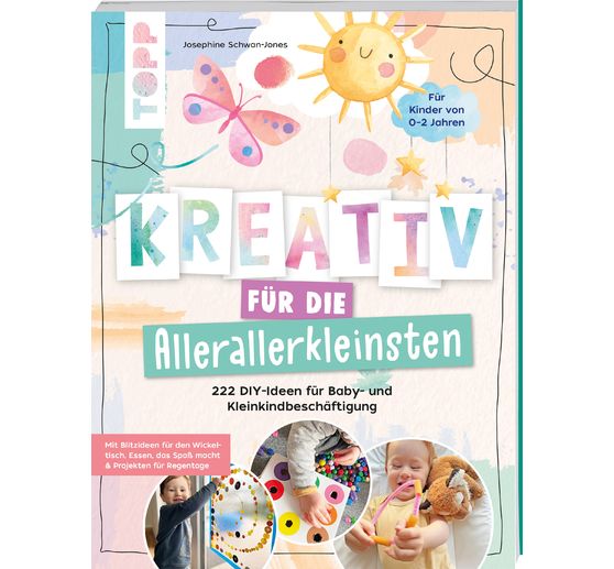 Boek "Kreativ für die Allerallerkleinsten. 222 DIY-Ideen für Baby- und Kleinkindbeschäftigung."