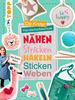 Boek "Die Kinder-Handarbeitsschule: N&auml;hen, Stricken, H&auml;keln, Sticken, Weben"