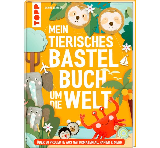 Boek "Mein tierisches Bastelbuch um die Welt"