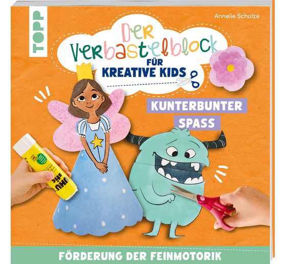 Book "Der Verbastelblock für kreative Kids. Kunterbunter Spaß"