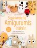 Boek "Superweiche Amigurumis h&auml;keln"