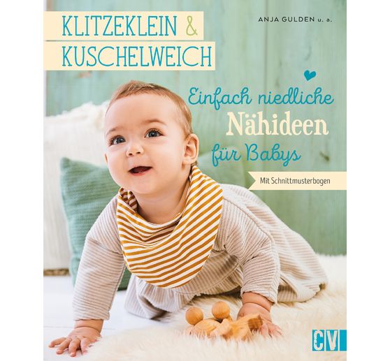 Boek "Klitzeklein & kuschelweich - Einfach niedliche Nähideen für Babys"