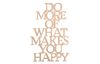 Houten bordje "Doe meer wat je gelukkig maakt"